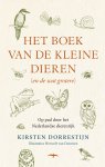 Kirsten Dorrestijn - Het boek van de kleine dieren (en de wat grotere) Op pad door het Nederlandse dierenrijk