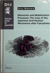 Anna Wiemann - Networks and Mobilization Processes: The Case of the Japanese Anti-Nuclear Movement after Fukushima