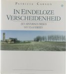 Patricia Carson Georges Charlier, (Photogr.) Herman Brondeel, (Trad.) - In eindeloze verscheidenheid : een historisch fresco van Vlaanderen
