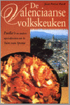 Parra Marti, Juan - De Valenciaanse volkskeuken - Paella's en andere specialiteiten uit de Tuin van Spanje