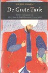 Boom, Henk - De Grote Turk. In het voetspoor van Süleyman de Prachtlievende (1494-1566)
