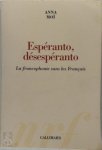 Anna Moï 37876 - Espéranto, désespéranto Anna Moï 37876 - Espéranto, désespéranto