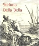 Joubert, Caroline - Stefano Della Bella: 1610-1664 : Caen, Muse?e des beaux-arts, 4 juillet-5 octobre 1998