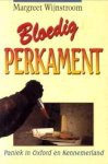 WIJNSTROOM, MARGREET - Bloedig perkament. Paniek in Oxford en Kennemerland