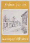 Roelof M Kooistra - Jistrum 750 jier : in doarp yn 'e Walden Roelof M Kooistra - Jistrum 750 jier : in doarp yn 'e Walden