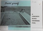  - Build yourself a concrete block swimming pool