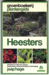 Hage, Jaap - Heesters / adviezen en tips voor keuze, toepassing, vermeerdering en verzorging