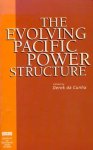 Cunha, Derek da (ed.) - The Evolving Pacific Power Structure.
