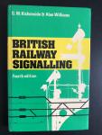 Kichenside,G.M.,e.a. - British Railway Signalling ( 4e druk )