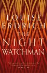 Louise Erdrich - The night watchman