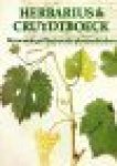 Blunt, Wilfrid / Raphael, Sandra. - Herbarius & Cruydtboeck. Beroemde geïllustreerde plantenboeken.