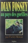 Farley Mowat Rose Pindel - Dian Fossey au pays des gorilles