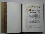 Villon, Francois. - Oeuvre complète de Francois Villon, maitre ès arts de la Sorbonne, vaurien et poète à ses heures, contenant aussi le jargon des voleurs et autres truands de la bonne ville de Paris. Texte composé dans la gothique gravée par Jean du Pré en l...