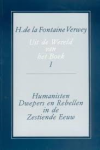Fontaine Verwey, H. de la - HUMANISTEN, DWEPERS EN REBELLEN IN DE ZESTIENDE EEUW