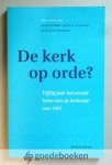 Balke, prof. dr. A. van de Beek, dr. J.D. Th. Wassenaar, Prof. dr. W. - De kerk op orde? --- Vijftig jaar hervormd leven met de kerkorde van 1951