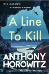Anthony Horowitz - A line to kill Anthony Horowitz - A line to kill