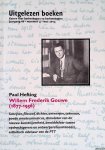Hefting, Paul - Willem Frederik Gouwe (1877-1956): schrijver, filosoof, dichter, ontwerper, tekenaar, goede amateurmusicus, stimulator van de nieuwe kunstnijverheid, bemiddelaar tussen opdrachtgevers en ontwerpers/kunstenars, esthetisch adviseur van de PTT *G...