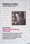 Hefting, Paul - Willem Frederik Gouwe (1877-1956): schrijver, filosoof, dichter, ontwerper, tekenaar, goede amateurmusicus, stimulator van de nieuwe kunstnijverheid, bemiddelaar tussen opdrachtgevers en ontwerpers/kunstenars, esthetisch adviseur van de PTT *G...