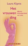 Laura Kipnis - Het vrouwending afgunst, kwetsbaarheid, vuil, seks