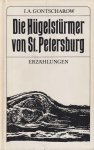 Gontscharow, Iwan Alexandrowitsch - Die Hügelstürmer von St. Petersburg: Erzählungen 1838 - 1874