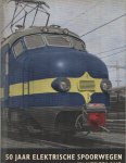 Kok, Rien - 50 jaar electrische spoorwegen in Nederland