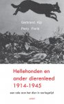 Perry Pierik 58279, G. Kip 92900 - Hellehonden en ander dierenleed 1914-1945 een ode aan het dier in oorlogstijd