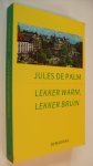 Palm Jules de - Lekker warm, lekker bruin