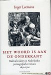 LEEMANS, Inger - Het woord is aan de onderkant. Radicale ideeën in Nederlandse pornografische romans 1670-1700.