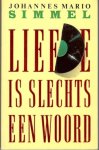 Simmel, Johannes Mario - Liefde is slechts een woord