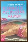 Giphart, Ronald - Ik omhels je met duizend armen