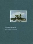 MARKUS -  Veelen, Dick van: - Antoon Markus (1870-1955). Zwerver, bohémien en kunstenaar.