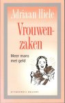 Hiele, A. - Vrouwenzaken.  Meer mans met geld.