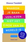 Eleanor Tweddell - Waarom je baan verliezen niet het einde van de wereld is