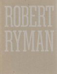 RYMAN, Robert - Robert Ryman. RYMAN, Robert - Robert Ryman.