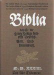  - Biblia, das ist, die gantze heilige Schrifft Deutsch. Das alte Testament / Das Neue Testament / Die Luther-Bibel von 1534 - Das Buch der Bücher