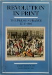 Robert Darnton 58606, Daniel Roche 87509 - Revolution in print | The press in France, 1775-1800
