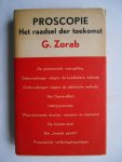 Zorab,G. - Proscopie. Het raadsel der toekomst