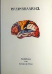 Heer , Sylvia de . - Breinbraaksel . ( Gedichten van Sylvia de Heer . )  Met een beperkte oplage van 500  exemplaren . )