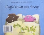 Reider, Katja (verhaal) en Jutta Bücker (illustraties) - Truffel houdt van Roosje / Roosje houdt van Truffel (omkeerboekje) / Verliefd... En dan?