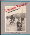 KONING, HENK DE - Kleurrijk Kampen in zwart-wit. Kampen,