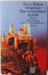 Gregorian Joyce Ballou, vert. Götting Waltraud - Das verschollene Schloss