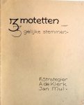 Strategier, Herman, Albert de Klerk und Jan Mul: - 3 motetten voor drie gelijke stemmen