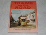 Gladwi, David. - Trams on the Road.
