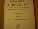 Boven; I en N.W. van Diemen de Jel - Osanna in Excelsis; Bundel oude en nieuwe liederen voor gemengd koor en huisgezin
