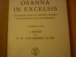 Boven; I en N.W. van Diemen de Jel - Osanna in Excelsis; Bundel oude en nieuwe liederen voor gemengd koor en huisgezin