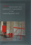 Snellen, Ad, Drift, Rene van der - Basismodel voor methodische hulp en dienstverlening in het sociaal werk - een eclectisch-integratieve aanpak