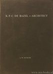 BAZEL, K.P.C. DE, REININK, A.W. - K.P.C. de Bazel - Architect.