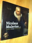 Netten, Djoeke van - Nicolaus Mulerius - een geleerde uit Groningen in de discussies van zijn tijd