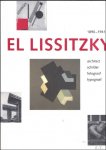coll. - EL Lissitzky 1890-1941 architect - schilder - fotograaf - typograaf