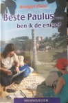 B. Plass - BESTE PAULUS ... BEN IK DE ENIGE ?